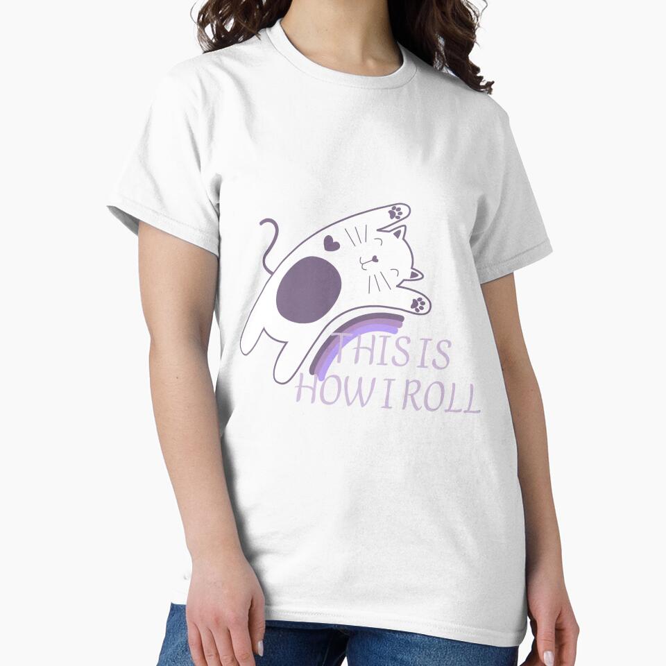THIS IS HOW I ROLL by Graphic RT  designer