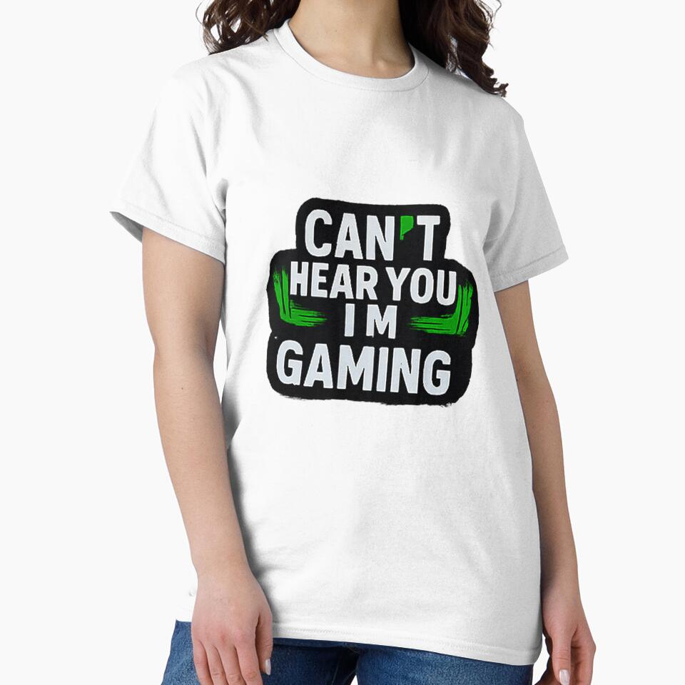 Can't Hear You I'm Gaming - Funny Sarcastic Gamer Quote by MESSY-MIND