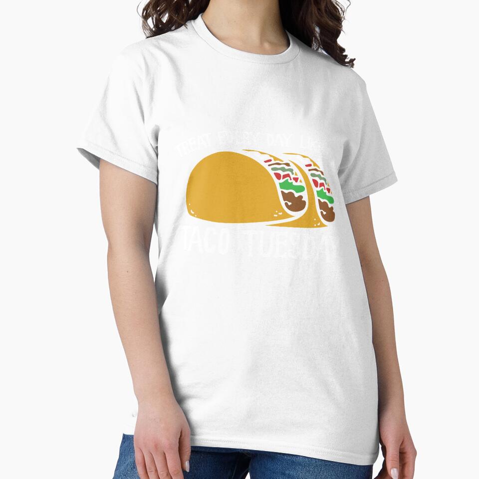 Taco tuesday everyday by FrictionMaxxing