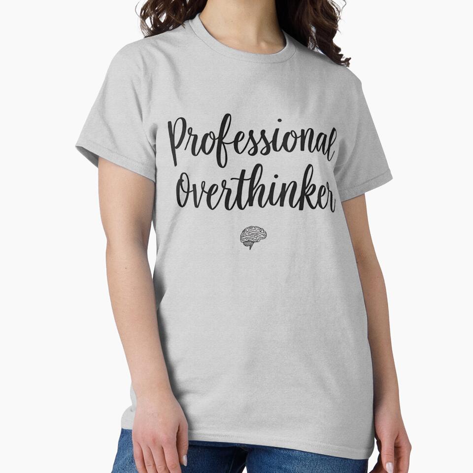 Professional Overthinker by MakarenaCreate