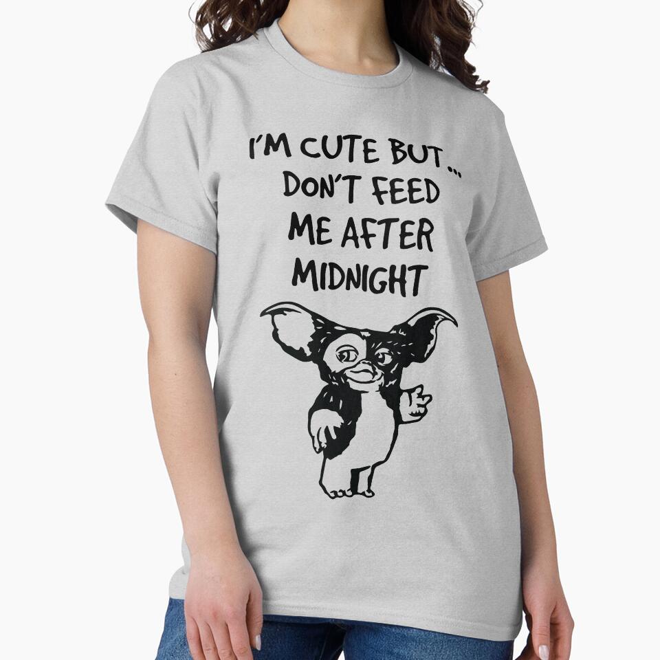 I'm Cute But Don't Feed Me After Midnight by kjanedesigns