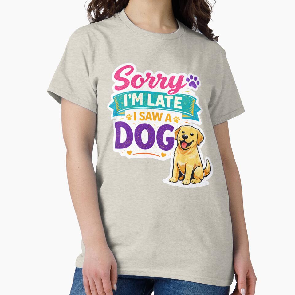 Funny Dog Lover Sticker Sorry I'm Late I Saw A Dog by InjeyArt