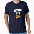 Kinda Fit. Sorta Fat. – Funny Realistic Fitness T-Shirt by The Firestarter T-shirt Store