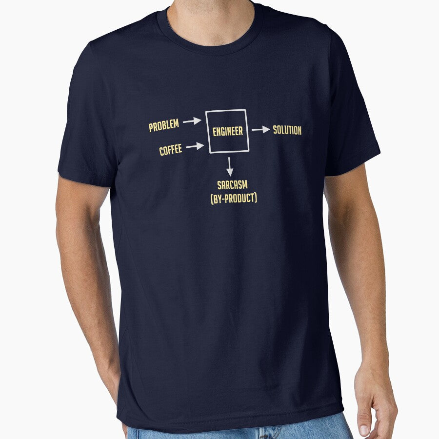 Engineering Sarcasm By-product by TheShirtYurt