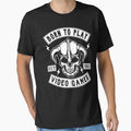 GAMING - BORN TO PLAY VIDEO GAMES by ShirtWreck