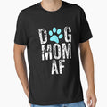 Dog Mom AF, Crazy Dog Mom by Designs4Less