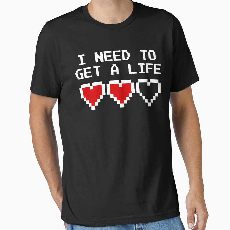 GAMER - I NEED TO GET A LIFE by ShirtWreck