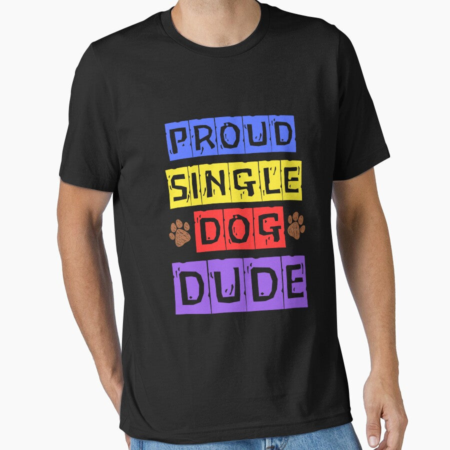 Proud Single Dog Dude: Perfect Gift for Dog Dads by Fredster1966