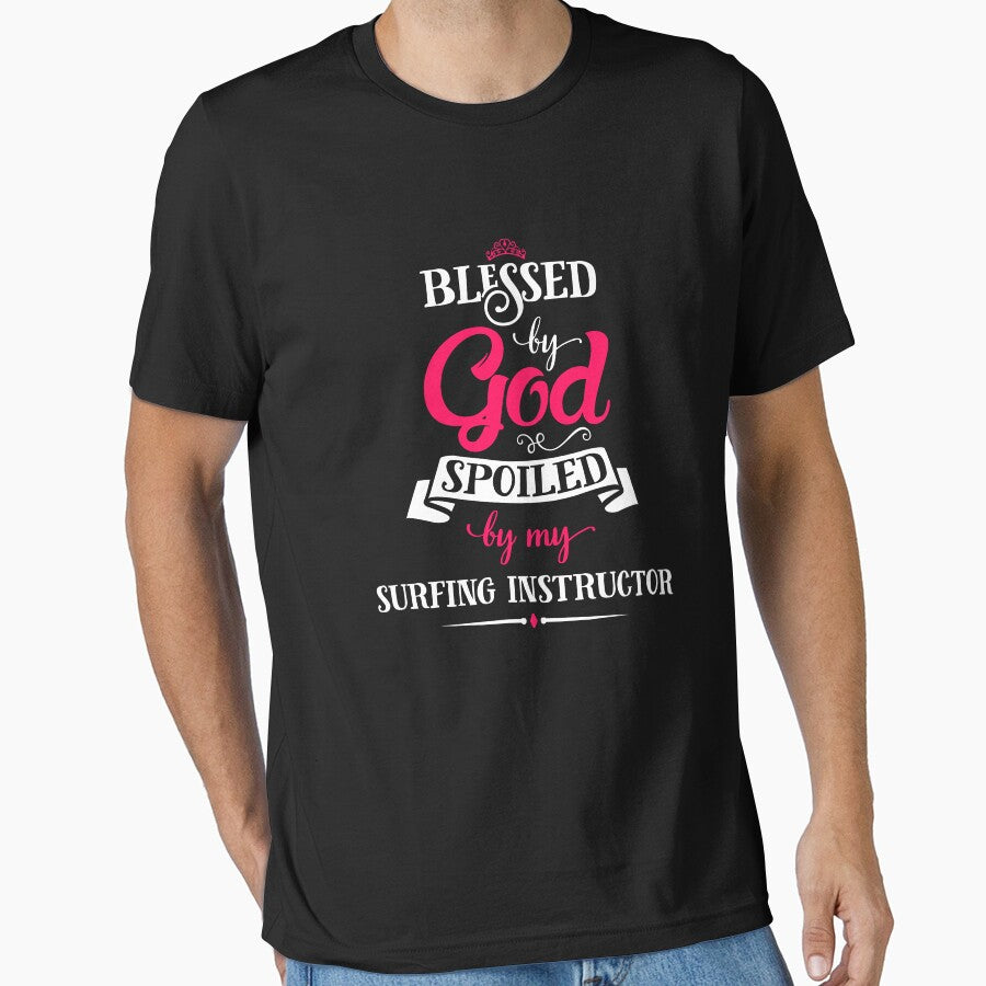 Blessed By God Spoiled By My surfing instructor Cool Gift by Just Be Different