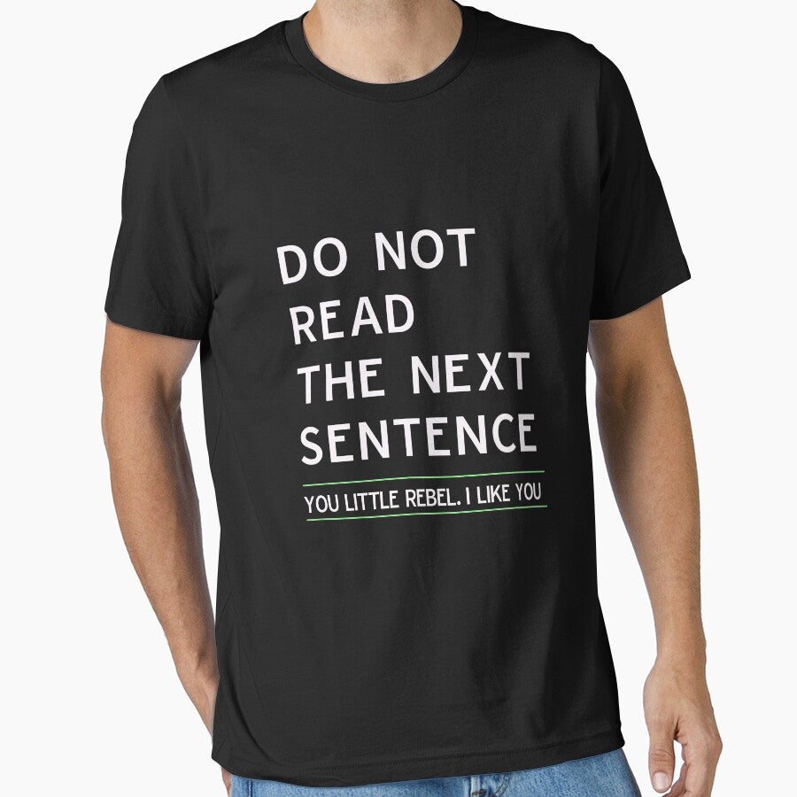 Funny Do not read next sentence sarcastic gift by LGamble12345