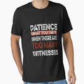 Patience What You Have When There are Too Many Witnesses Funny Sarcastic by ilias13