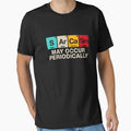 Sarcasm May Occur Periodically - Sarcastic Periodic Table by viunziameriza