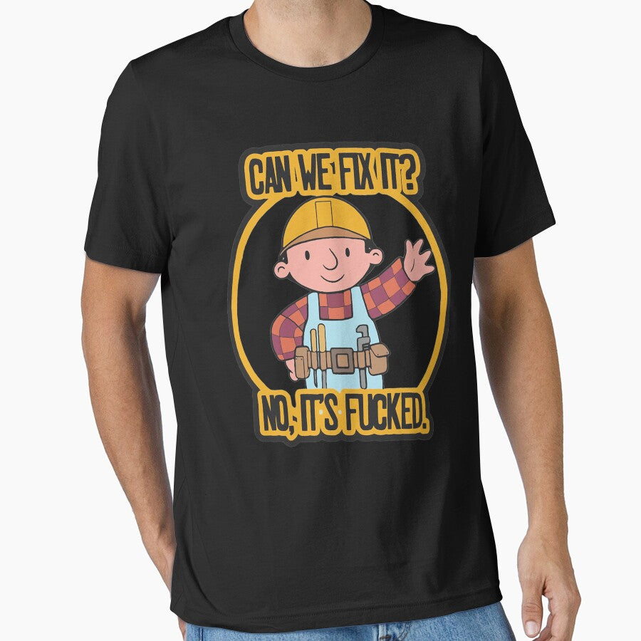 Funny Meme Can We Fix It No It'S F Ked  Can We Fix It No by AltovineStephen