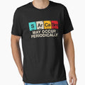 Sarcasm May Occur Periodically - Sarcastic Periodic Table by kaneishiayuvi