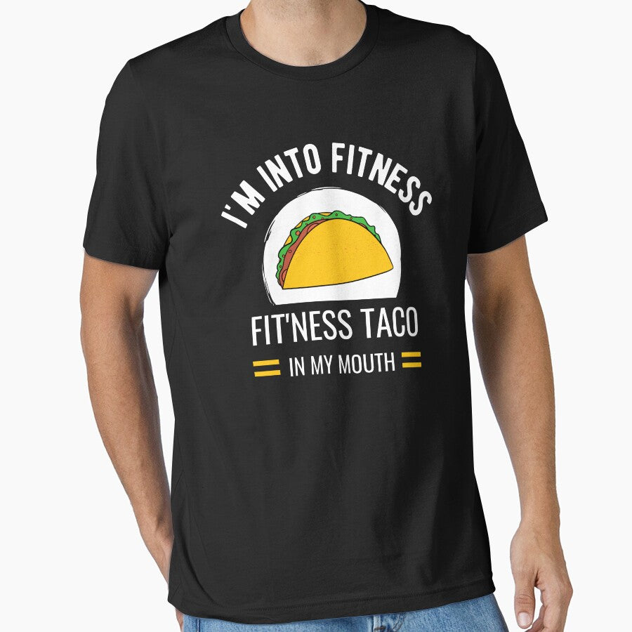 I'm Into Fitness Taco In My Mouth by momsnpops