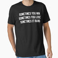 Sometimes You Win Sometimes You Lose Sometimes It Rains by everything-shop