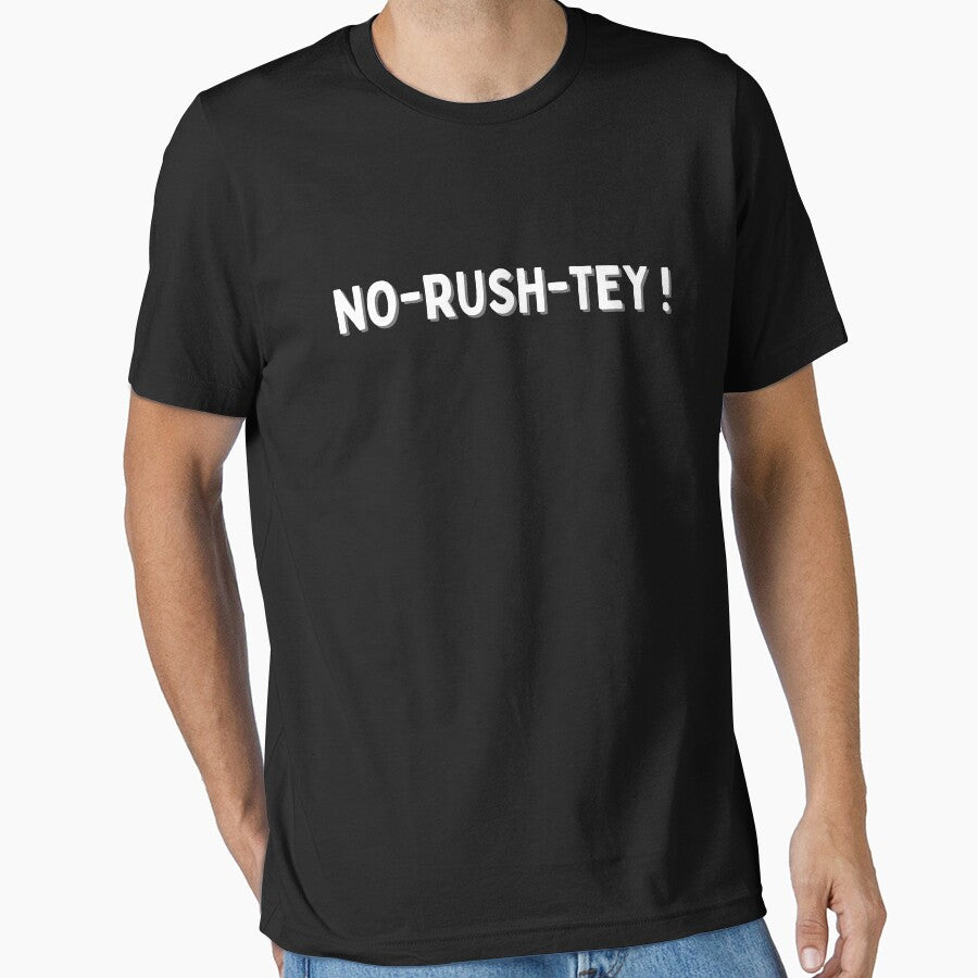 NO-RUSH-TEY! by LyricsWear