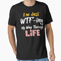 funny saying, im just wtf-ing my way through life funny sacrastic by TownDesigns