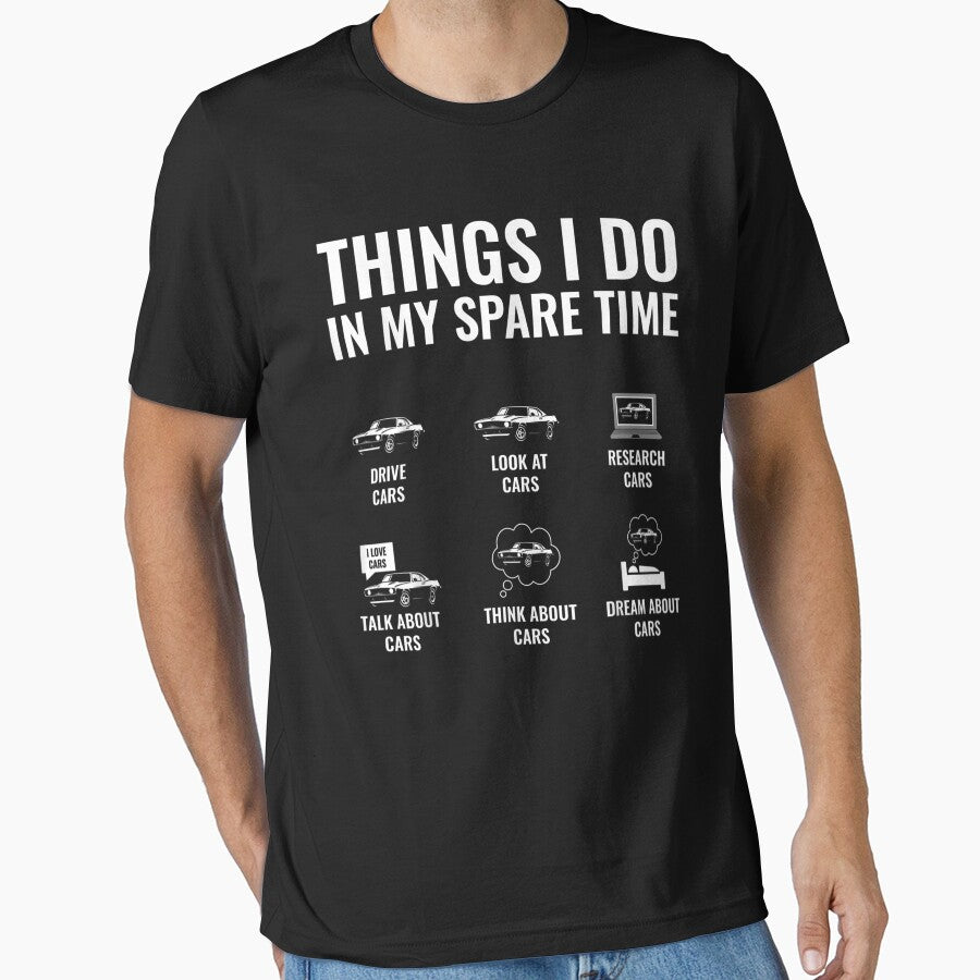 Things I Do In My Spare Time Funny Car Lover Muscle Car Guy T-Shirt by KellyeCollard
