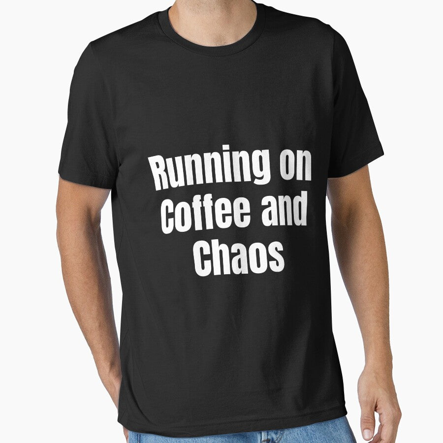 Running on Coffee and Chaos – Funny Everyday Quote  Tags: by 4everSomething