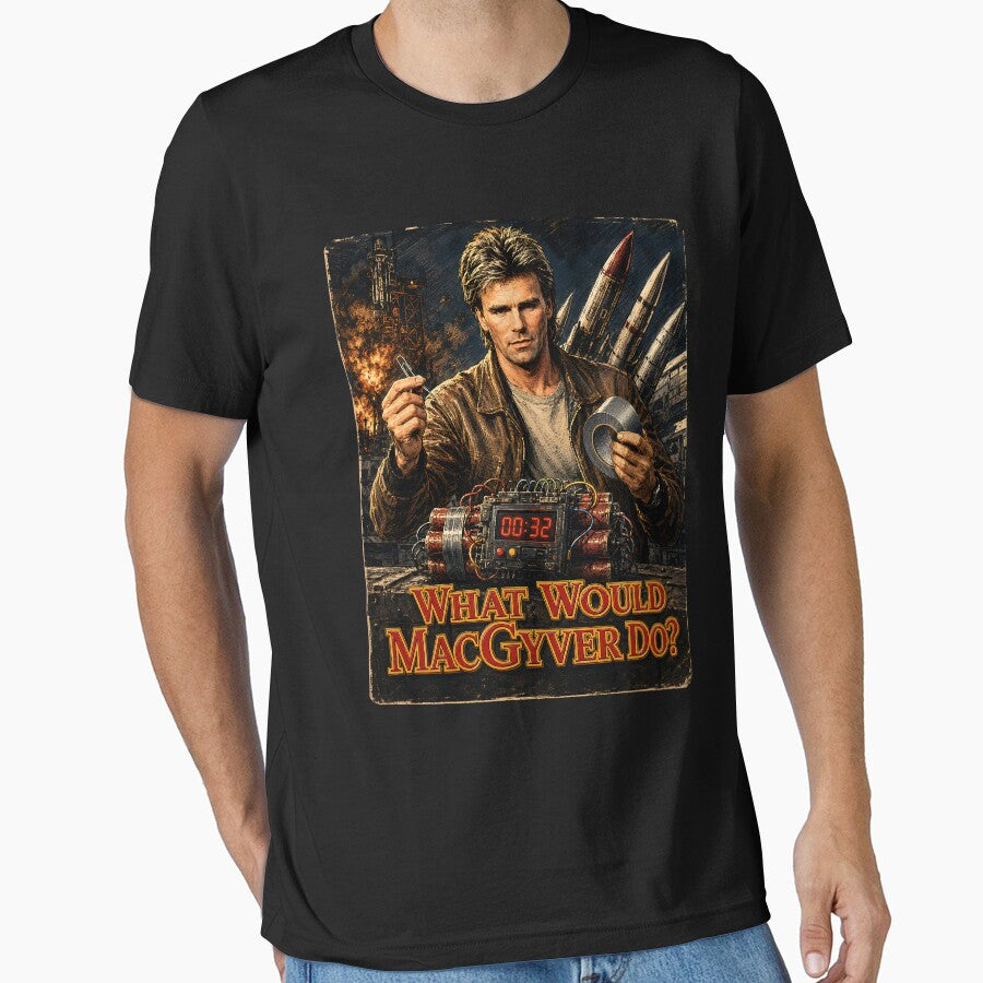 What would MacGyver do? by TeeCodes