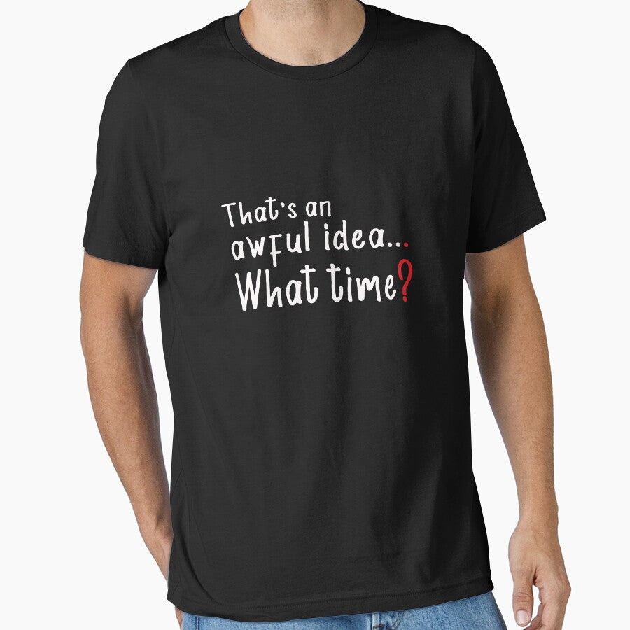 Funny Thats an Awful idea Gift for friends by LGamble12345