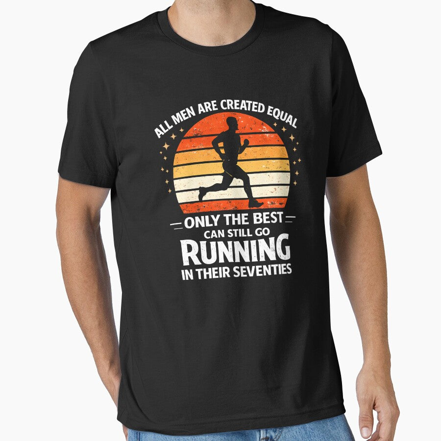 All Men Are Created Equal Only The Best Can Still Go Running by JODYSMORGAN