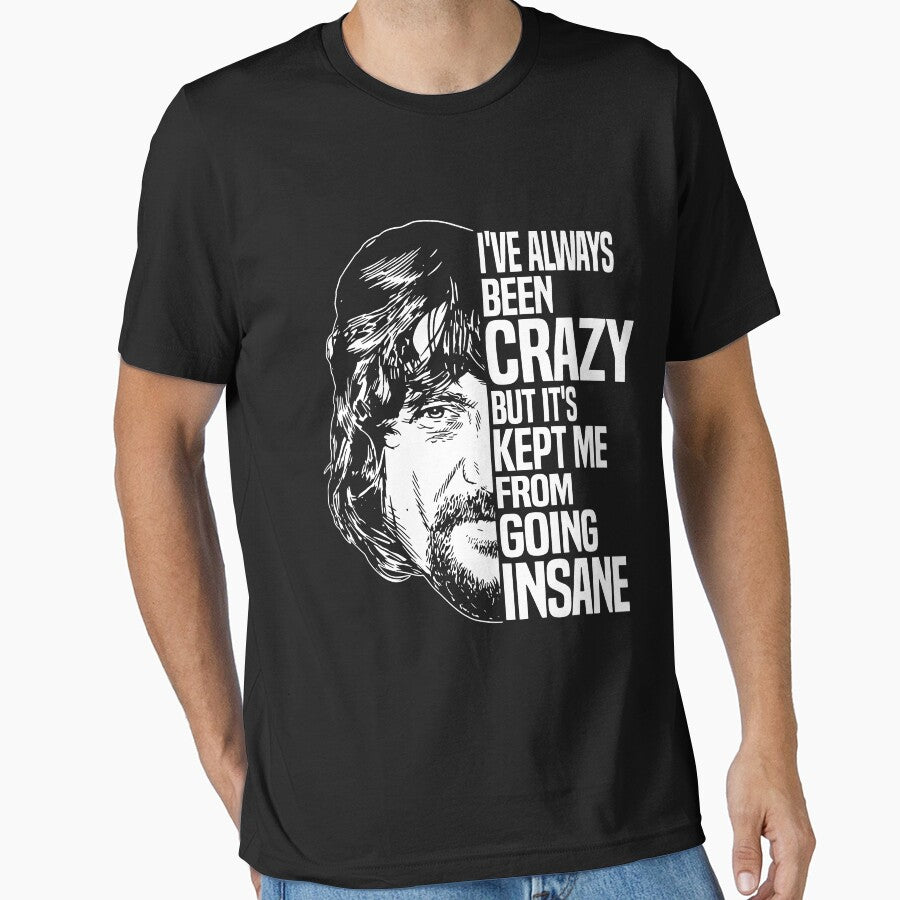 I've Always Been Crazy But It's Kept Me From Going Insane by nojany