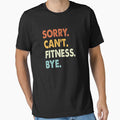 Sorry Can't Fitness Bye Funny Fitness, Sorry Can't Fitness Bye Funny Boys Girls Mens Womens Chritsma Birthday Gift by xlnv