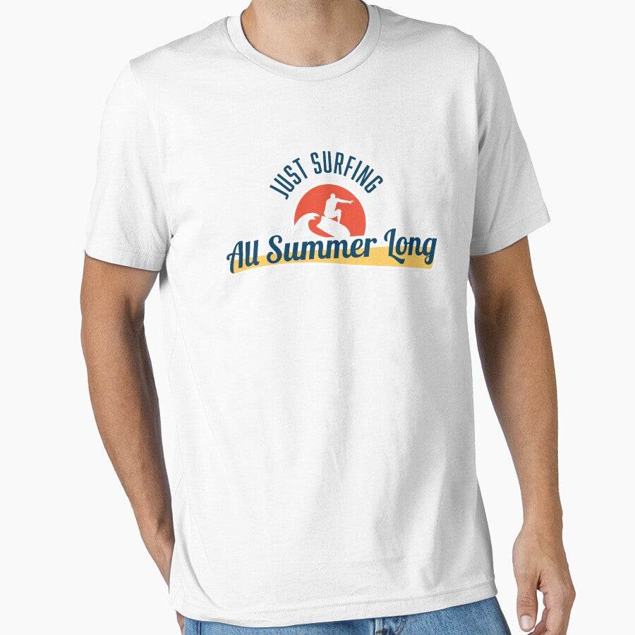 Just Surfing All Summer Long t-shirt by SOVA-PR