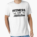 Fitness is my Addiction - Funny fitness & Gym motivation quote by GraphicDream