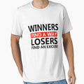 Winners find a way losers find an excuse by SHINIGAMI-SHOP