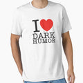 I Love Dark Humor by shitpostee