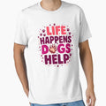 Life Happens Dogs Help Cute Paw Typography by LunaMagicStudio