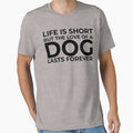 Life is Short but the Love of a Dog Lasts Forever Funny Quote for Dog Lover. by artist-44