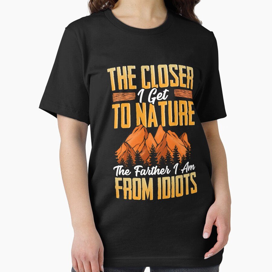 Closer I Get To Nature Farther I Am From Idiots by perfectpresents
