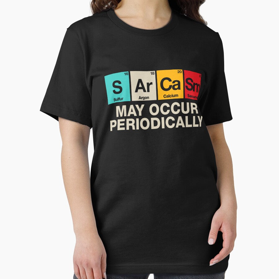 Sarcasm May Occur Periodically - Sarcastic Periodic Table by kaneishiayuvi