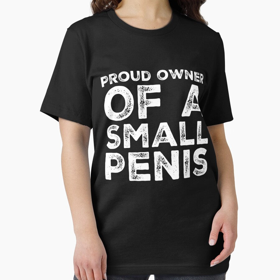 Proud Owner Of A Small Penis Funny Gag Gift by BiagioDeFranco