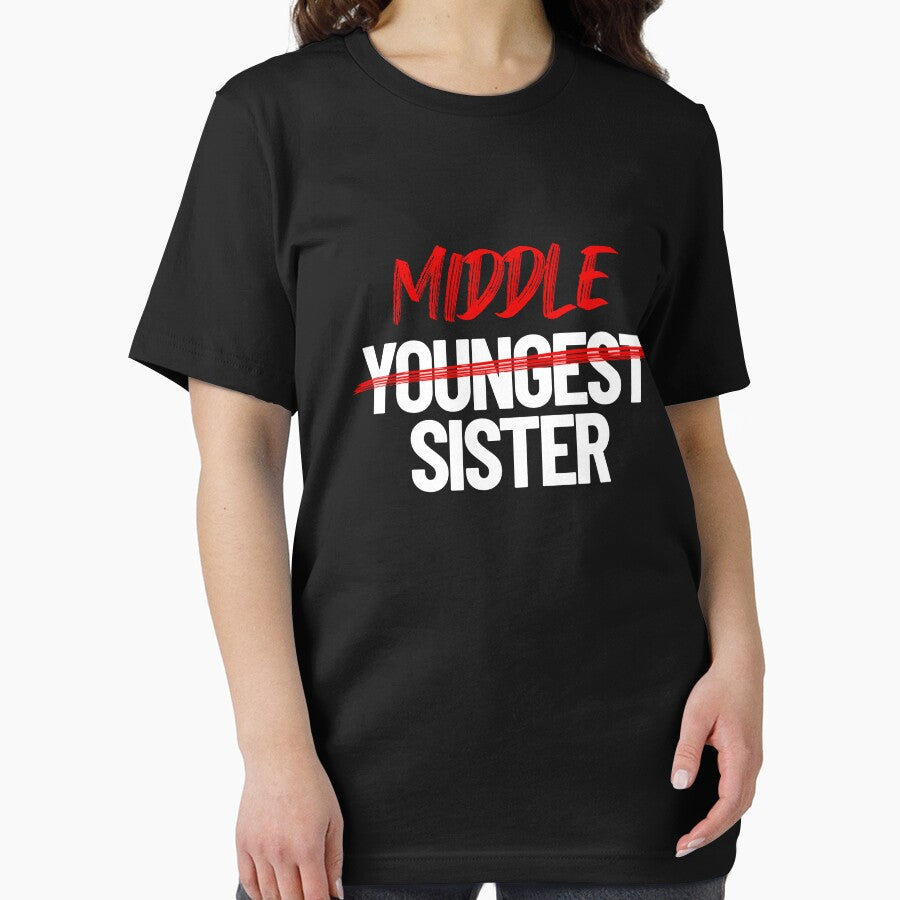 Middle Sister Not Youngest Sister Funny Sister Middle Sister Gear by DynamicDesign
