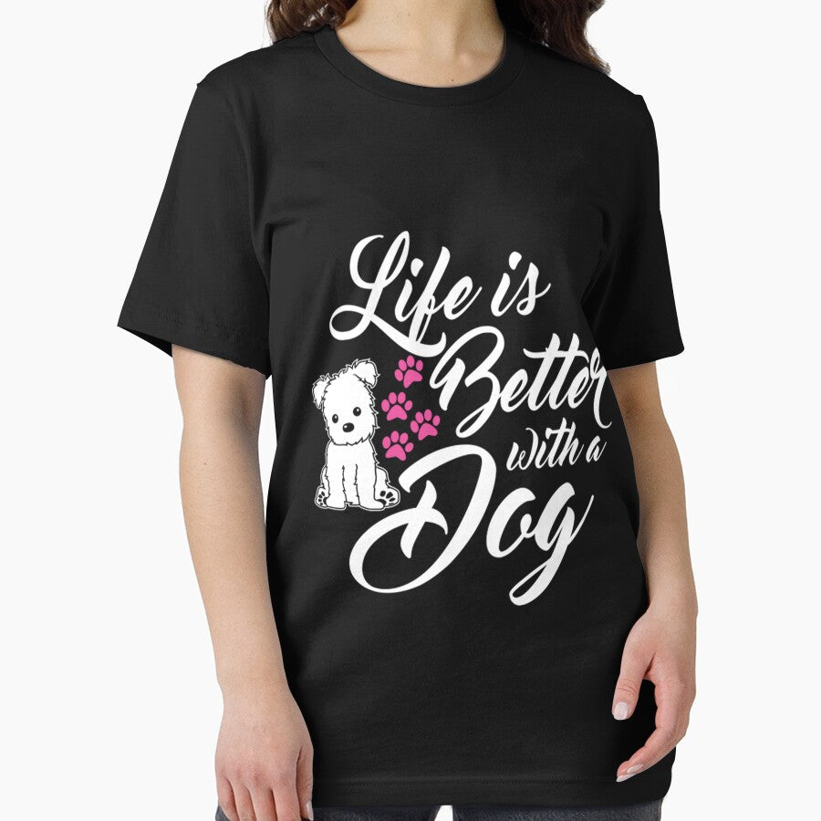 Life Is Better With A Dog Novelty Dog Lover T Shirt by q4success