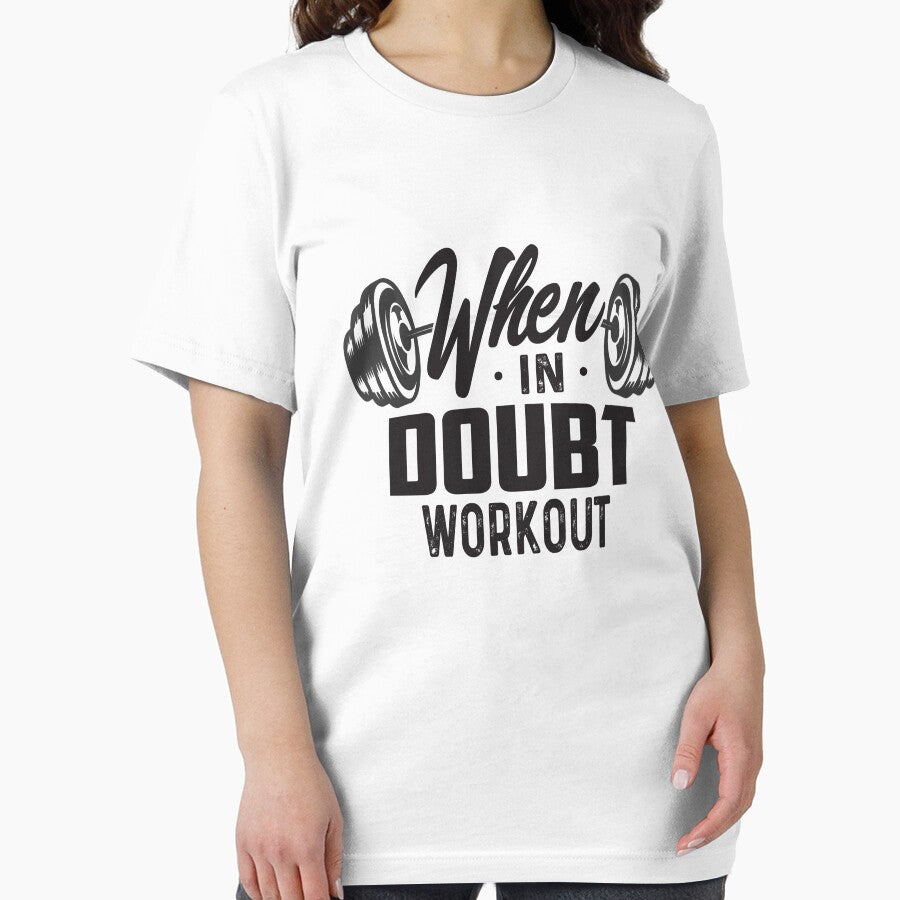 When in doubt workout workout T-Shirt by DelightfulTees