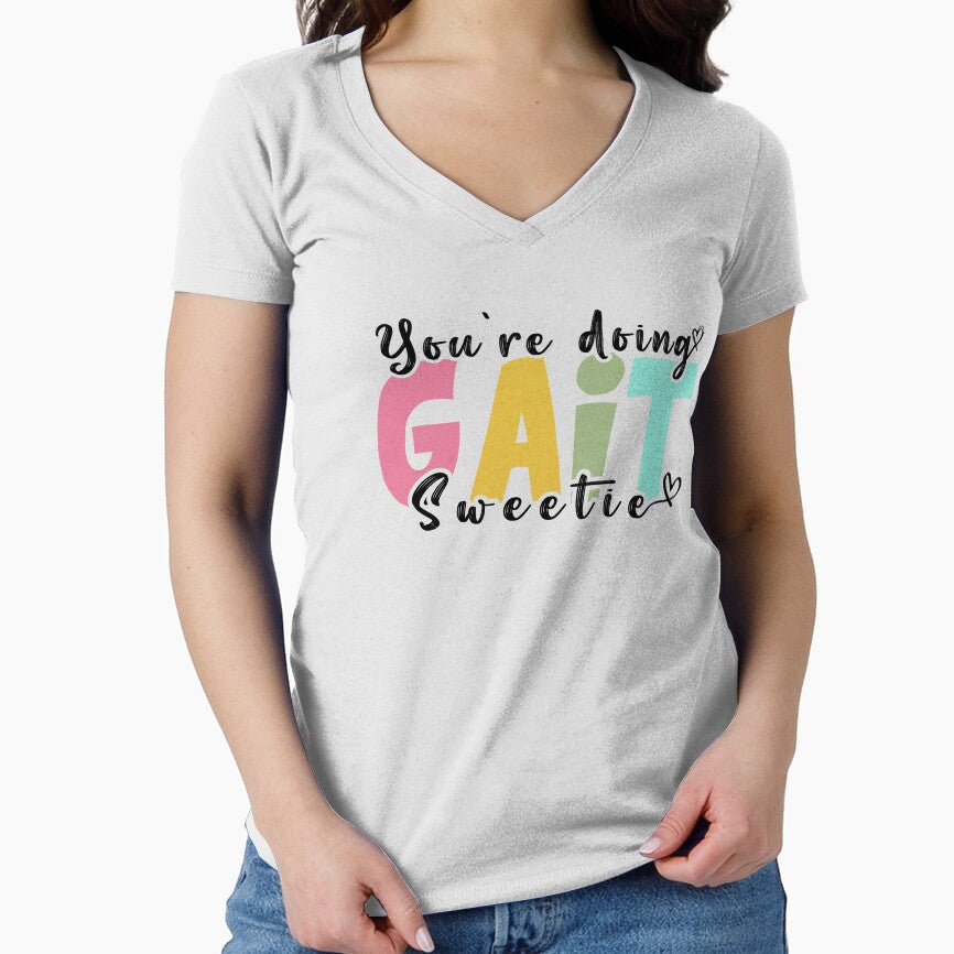 You're Doing Gait Sweetie Funny Nurse Occupational Therapy Design by ZETTIF ⭐⭐⭐⭐⭐