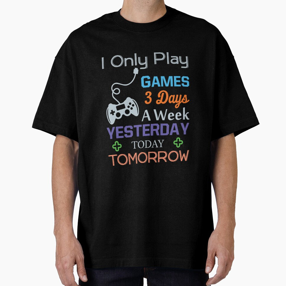 I Only Play Games 3 Days A Week by VibrantGifts