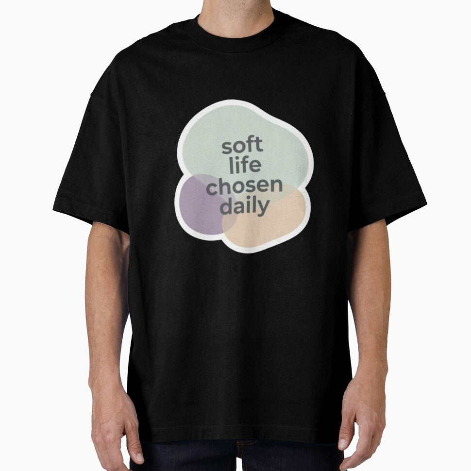 Soft Life Chosen Daily – Inspirational Wellness Typography Design by CosmicQuietStudio