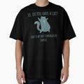 So Do You Have a Cat? That's My Only Conversation Starter Funny Gift by wtfbba