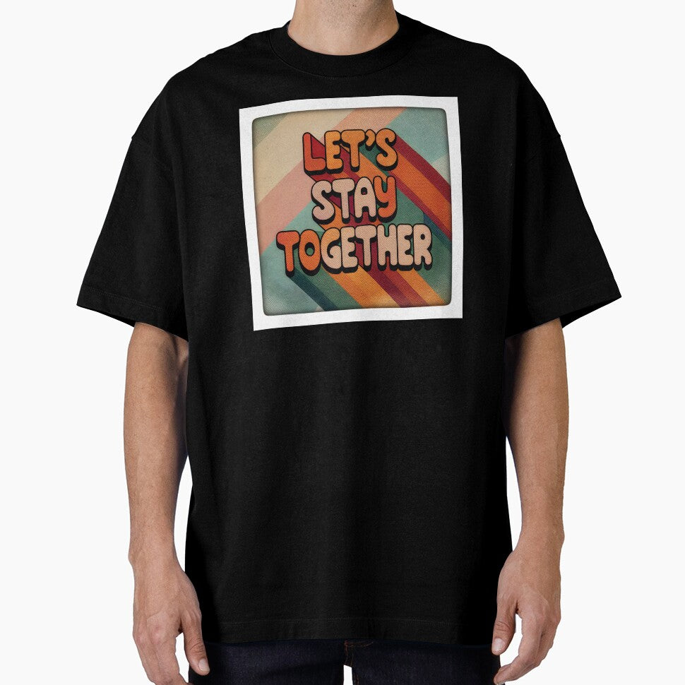 Let’s stay together retro by Soulstuff