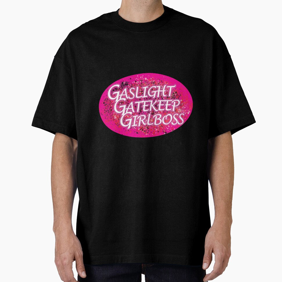 Gaslight Gatekeep Girlboss by JulesNeerg