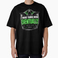 I Make Things Work Eventually Shirt – Funny Engineer & Programmer Tee by IdentityThread