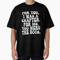 FOR YOU I WAS A CHAPTER FOR ME YOU WERE THE BOOK- ROMANCE READERS by The Bookworm Store