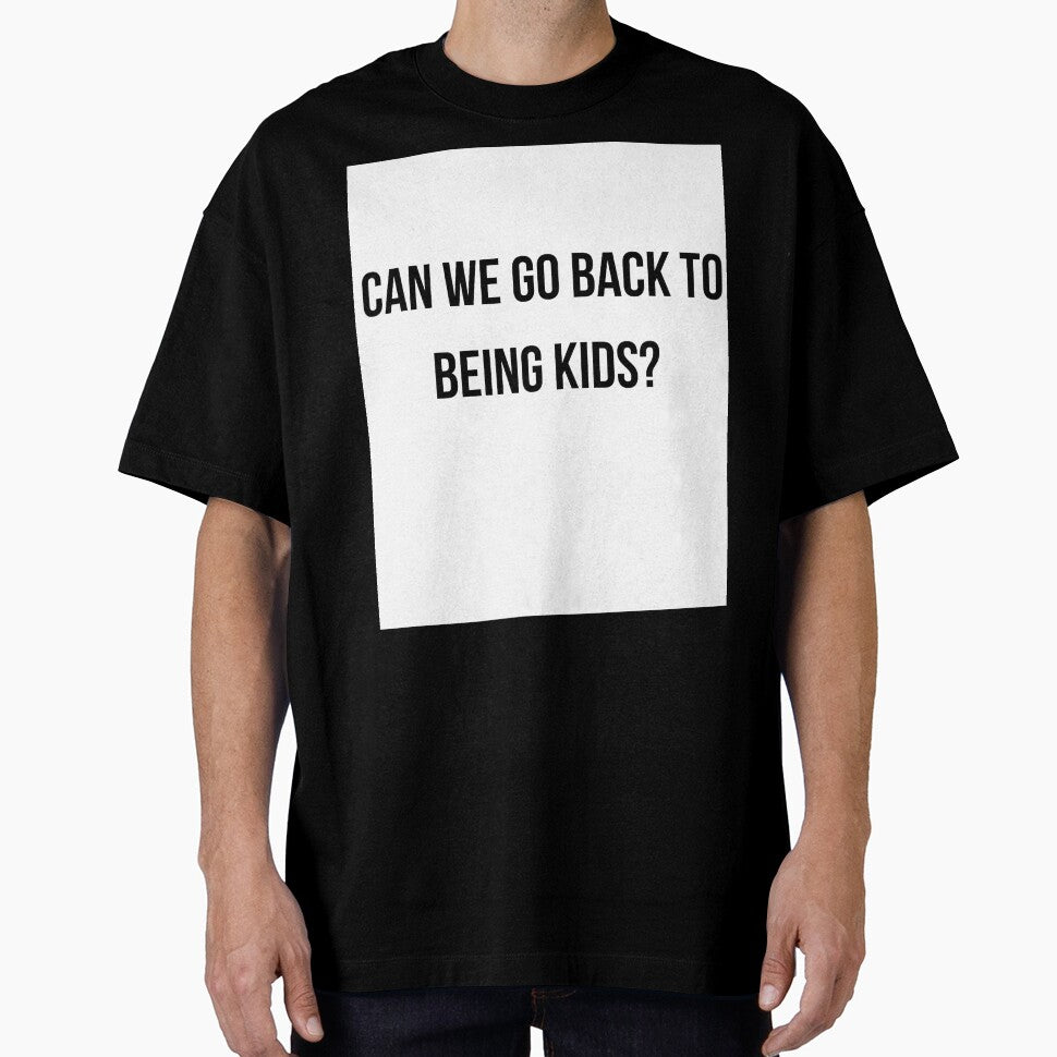 Can We Go Back to Being Kids T-Shirt - Nostalgic Adulting Gift by Malented